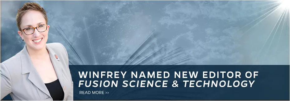 Dr. Winfrey Named Editor of Fusion Science and Technology